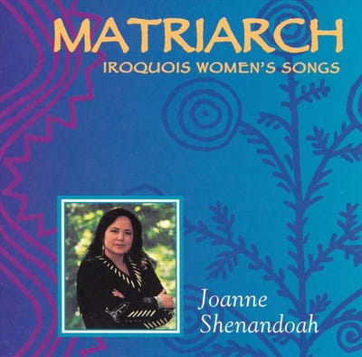 Matriarch: Iroquois Women's Songs