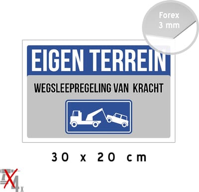 Pictogram/ bord | "Eigen terrein - Wegsleepregeling van kracht" | 30 x 20 cm | Verboden te parkeren | Eigen weg | Takelen | Parkeerverbod | Privé | 1 stuk