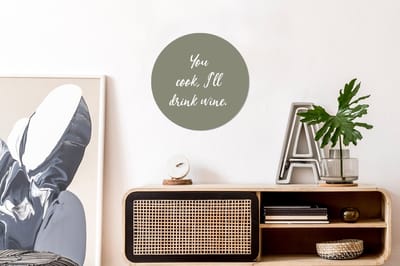 WallCircle - Wandcirkel - Muurcirkel - You cook, I'll drink wine - Spreuken - Drank - Quotes - Aluminium - Dibond - 30x30 cm - Binnen en Buiten