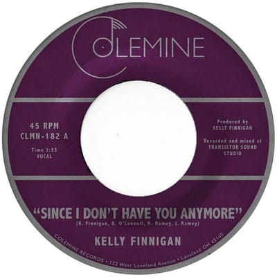 Kelly Finnigan - Since I Don't Have You Anymore (7" Single)