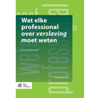 Wat Elke Professional Over Verslaving Moet Weten - Jaap van der Stel