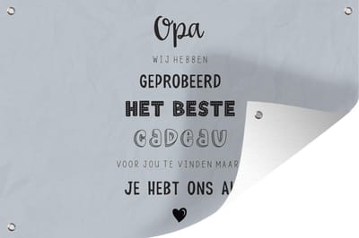 Tuinposters buiten Spreuken - Opa - Quotes - Het beste cadeau - 90x60 cm - Tuindoek