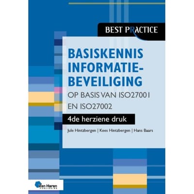 Basiskennis Informatiebeveiliging Op Basis Van Iso27001 En Iso27002 - 4de Herziene Druk - Best - Jule Hintzbergen