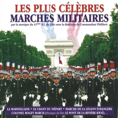 Les Plus Celebres Marches Militaires