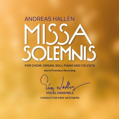 The Erik Westberg Vocal Ensemble - Hallén: Missa Solemnis (CD)