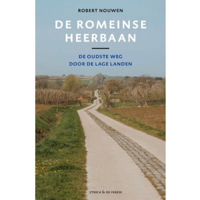 De Romeinse Heerbaan - Robert Nouwen