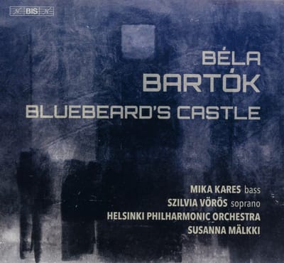 Mika Kares, Szilvia Vörös, Helsinki Philharmonic Orchestra, Susanna Mälkki - Bartók: Bluebeard's Castle (SACD)