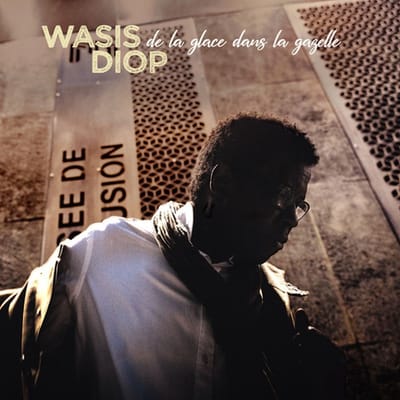 Wasis Diop - De La Glace Dans La Gazelle (CD)