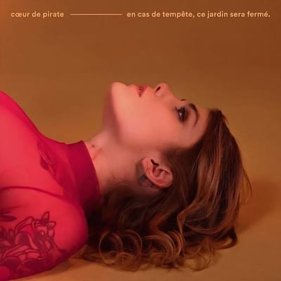 Cœur De Pirate - En Cas De Tempête Ce Jardin Sera Fermé (LP)