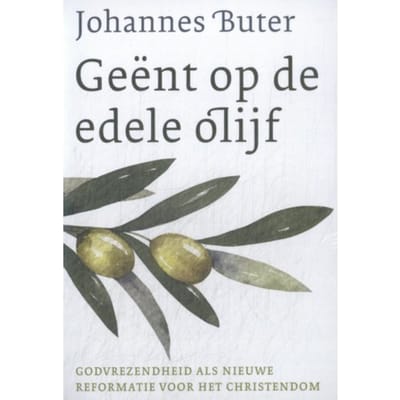 Geent Op De Edele Olijf - Set (Deel 1 En 2) - Johannes Buter