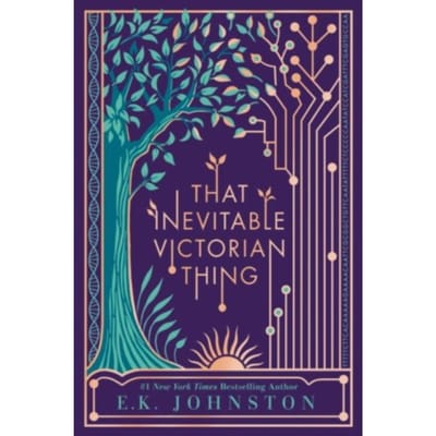 That Inevitable Victorian Thing - E.K. Johnston