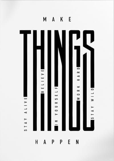 Make Things Happen (Motivatie & Inspiratie) | Poster | A3: 30 x 40 cm