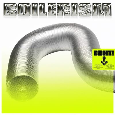Echt! - Boilerism (LP)