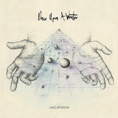 Once Upon A Winter - Existence