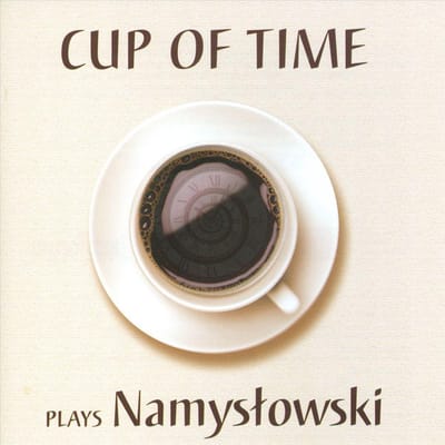 Zbigniew Namyslowski: Cup Of Time - Namyslowski: Cup Of Time Plays Namy