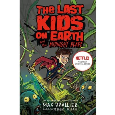 Last Kids On Earth And The Midnight Blade - The Last Kids On Earth - Max Brallier