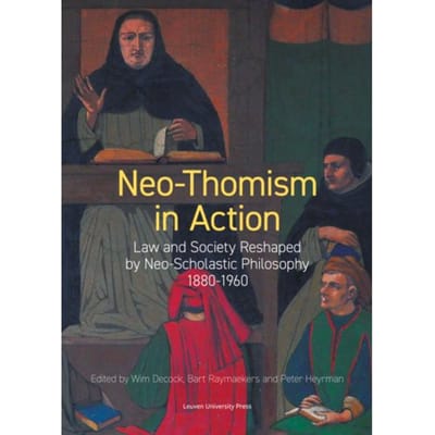 Neo-Thomism In Action - Kadoc-Studies On Religion, Culture And Society