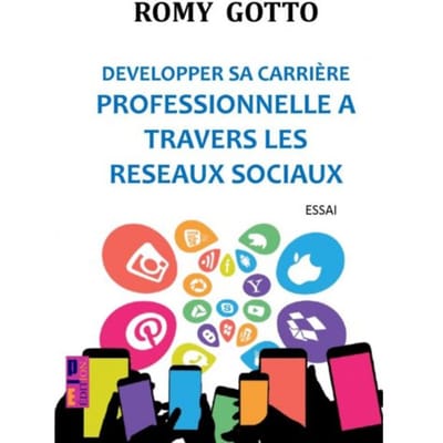 Développer Sa Carrière Professionnelle Travers Les Réseaux Sociaux - Romy Gotto