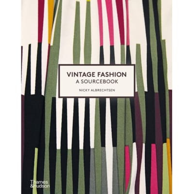 Vintage Fashion: A Sourcebook - Nicky Albrechtsen