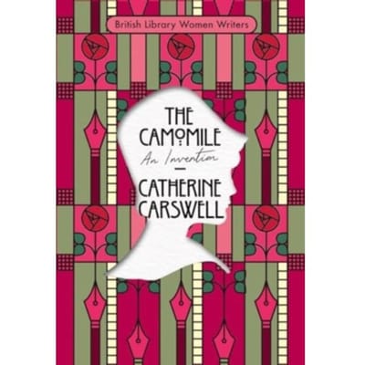 The Camomile - British Library Women Writers - Catherine Carswell