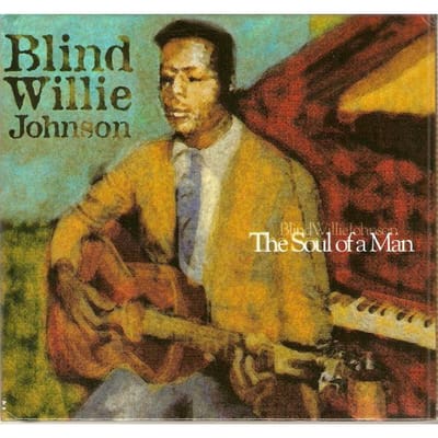 CD BLIND WILLIE JOHNSON - The Soul Of A Man UV096 Universe 2003 Italië Blues Gebruikt orange