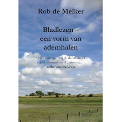 Bladlezen - Een Vorm Van Ademhalen - Rob de Melker