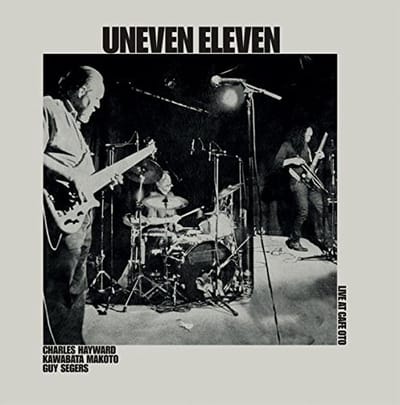 Uneven Eleven - Live At Cafe Oto (LP)