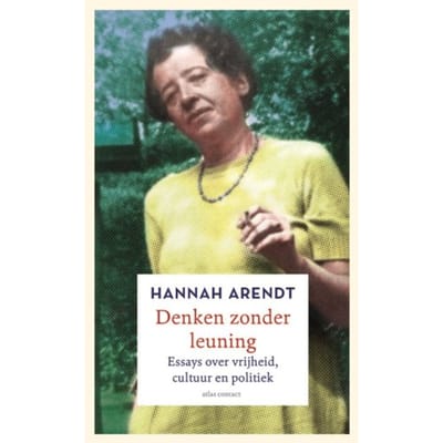 Denken Zonder Leuning - Hannah Arendt