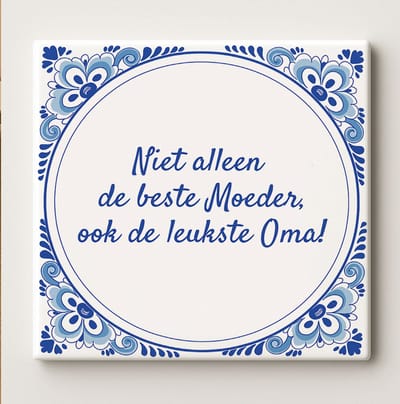 Grappige Familie Quote Keramische Tegel 15 x 15 cm - “Niet Alleen de Beste Moeder, Ook de Leukste Oma!” – Decoratieve Cadeau Wanddecoratie voor Thuis
