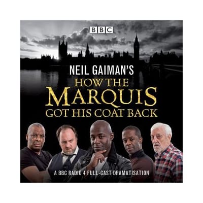 Neil Gaiman's How The Marquis Got His Coat Back - Gaiman, Neil