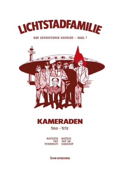 Kameraden (1968-1972) - Lichtstadfamilie: Een Eindhovense Kroniek - Maurice van Turnhout