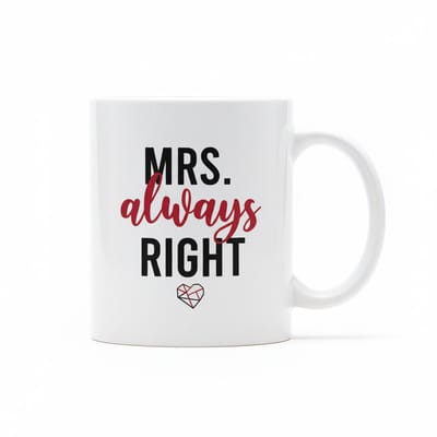 330ml “Mrs. Always Right” Mok – Grappig Cadeau voor Vrouw, Romantische Koffiebeker, Perfect voor Jubileum of Verjaardag