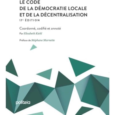 Code De La Démocratie Locale Et De La Décentralisation (17e - Elisabeth Kiehl