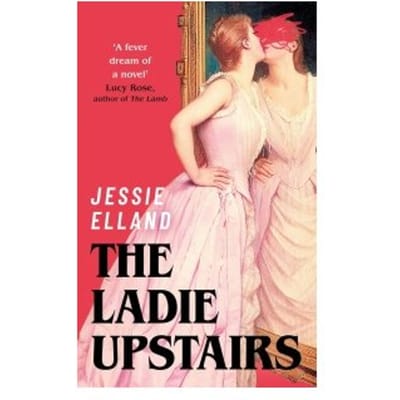 The Ladie Upstairs - Jessie Elland