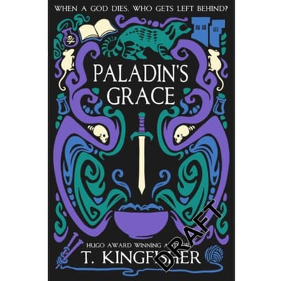 Paladin's Grace - The Saint Of Steel - T. Kingfisher