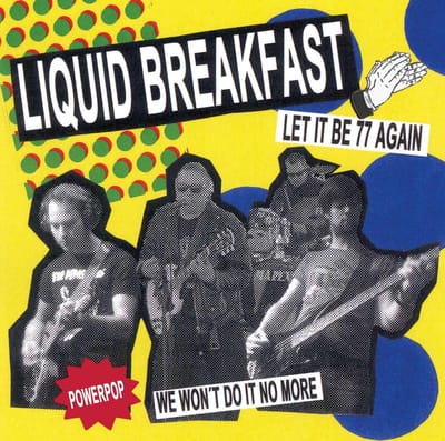 Liquid Breakfast - Let It Be 77 Again (7" Single)