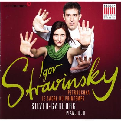 CD SILVER-GARBURG PIANO DUO - Igor Stravinsky Petrouchka, Le Sacr 0300588BC Berlin Classics 2015 Duitsland Klassiek Gebruikt white