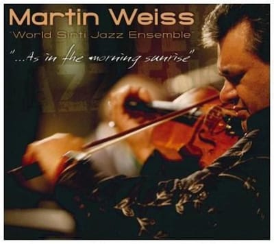 Martin Weiss, World Sinti Jazz Ensemble - ... As In The Morning Sunrise (CD)