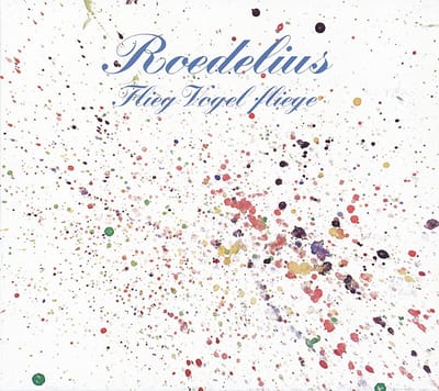 Hans-Joachim Roedelius - Flieg Vogel Fliege (LP) (Remastered)