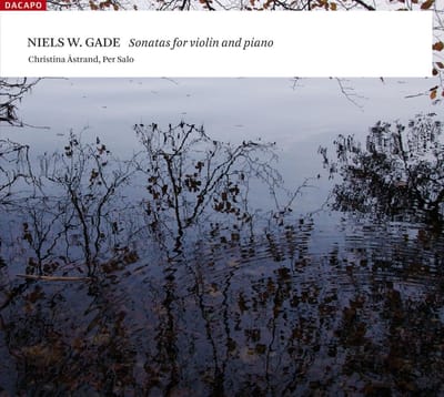 Christina Åstrand & Per Salo - Gade: Sonatas For Violin & Piano (CD)