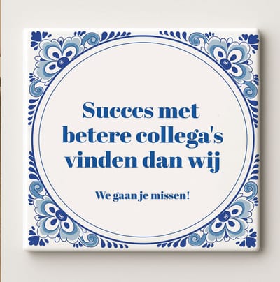 Grappige Afscheid Quote Keramische Tegel “Succes Met Betere Collega’s Vinden Dan Wij – We Gaan Je Missen!” – Decoratieve Kantoor Cadeau Wanddecoratie, 15 x 15 cm
