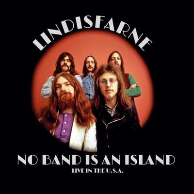 Lindisfarne - No Band Is an Island: Live in the U.S.A. (CD)