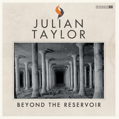 Beyond The Reservoir - Julian Taylor