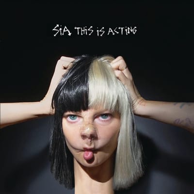 This Is Acting - Sia