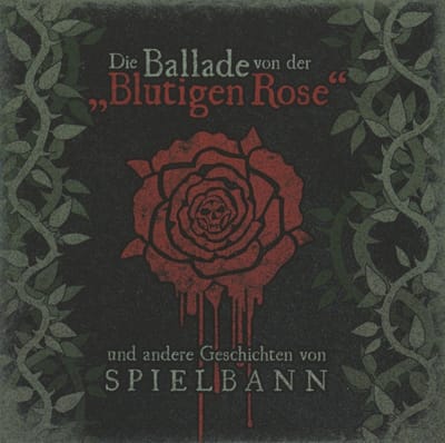 Spielbann - Die Ballade Von Der Blutigen Rose (CD)