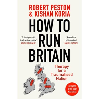 How To Run Britain - Robert Peston