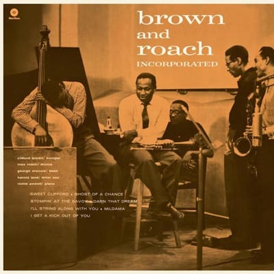 Brown And Roach Incorporated - Clifford Brown & Max Roach