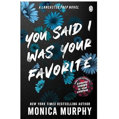 You Said I Was Your Favorite door Monica Murphy Paperback Boek 9781405963367