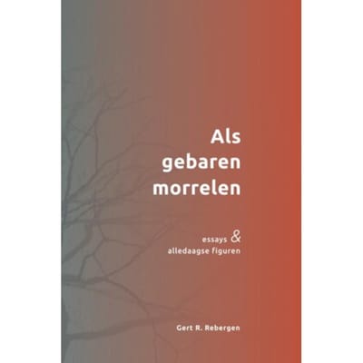 Als Gebaren Morrelen - Gert R. Rebergen