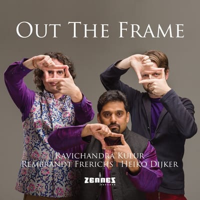 Ravichandra Kulur, Rembrandt Frerichs, Heiko Dijker - Out The Frame (CD)